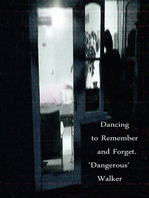 cover image of Dancing to Remember and Forget